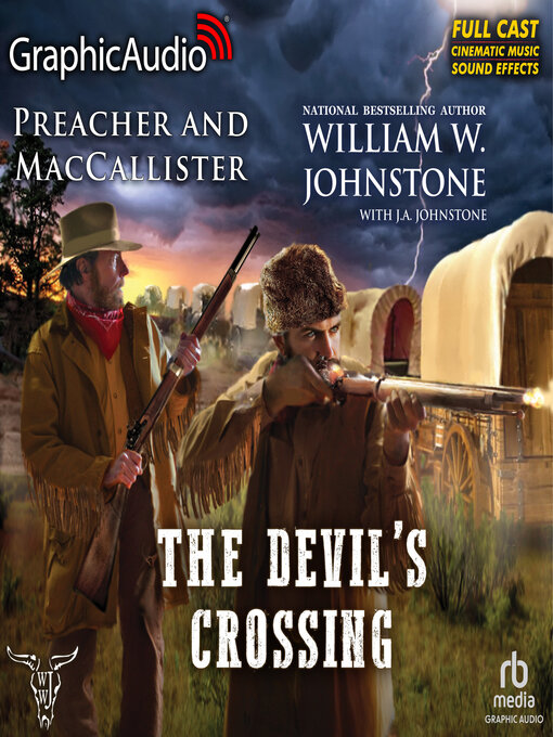 Title details for The Devil's Crossing [Dramatized Adaptation] by William W. Johnstone - Available